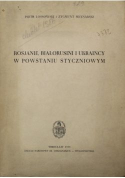 Rosjanie Białorusini i Ukraińcy w Powstaniu Styczniowym