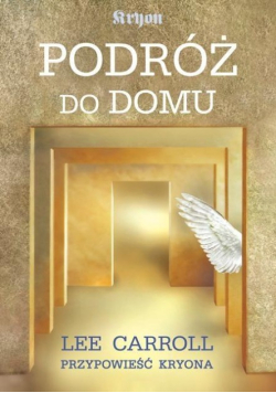Podróż do domu Przypowieść Kryona