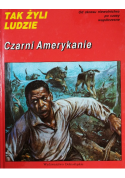 Tak żyli ludzie Czarni Amerykanie