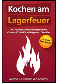 Kochen am Lagerfeuer
