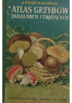 Atlas Grzybów Jadalnych i Trujących