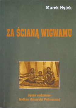 Za ścianą wigwamu