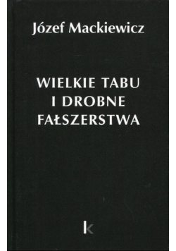 Wielkie tabu i drobne fałszerstwa