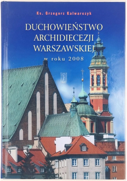 Duchowieństwo archidiecezji warszawskiej w roku 2008