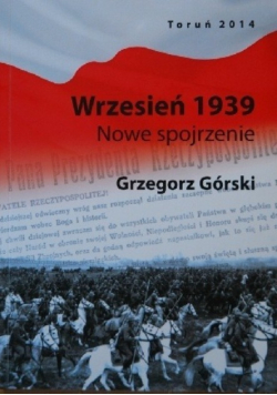 Wrzesień 1939 Nowe spojrzenie