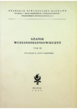 Gdańsk wczesnośredniowieczny Tom III