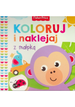 Fisher Price Koloruj i naklejaj z małpką