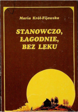 Stanowczo, łagodnie, bez lęku