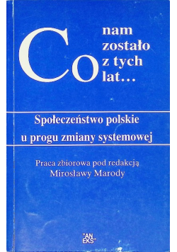 Co nam zostało z tych lat