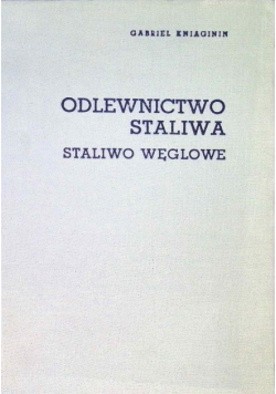 Staliwo Metalurgia i odlewnictwo