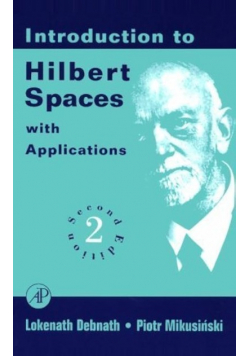 Introduction to Hilbert Spaces with Applications