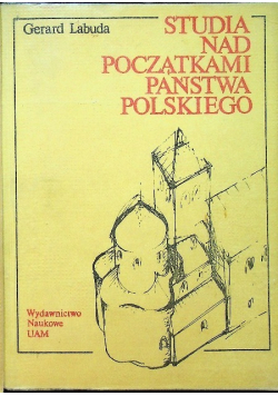 Studia nad początkami państwa polskiego Tom II