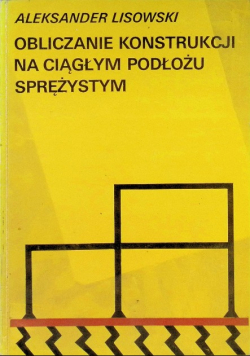 Obliczanie konstrukcji na ciągłym podłożu sprężystym
