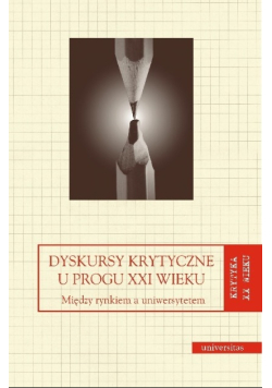 Dyskursy krytyczne u progu XXI wieku