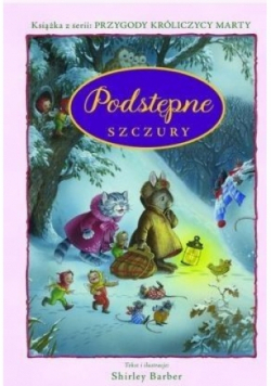 Przygody Królicy Marty. Podstępne szczury