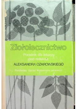 Ziołolecznictwo Poradnik dla lekarzy