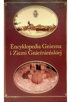 Encyklopedia Gniezna i Ziemi Gnieźnieńskiej