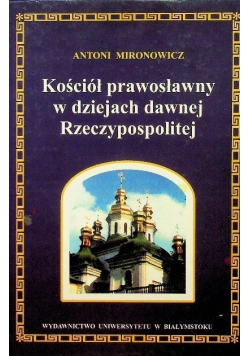 Kościół Prawosławny w dziejach dawnej Rzeczypospolitej