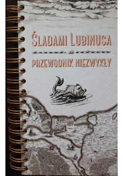 Śladami Lubinusa Przewodnik niezwykły