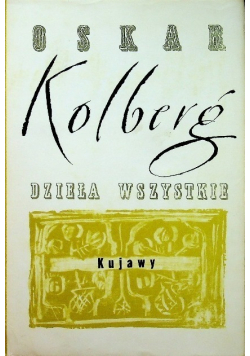 Kolberg Dzieła wszystkie. Kujawy