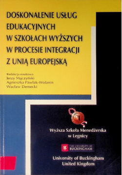 Doskonalenie usług edukacyjnych w szkołach wyższych w procesie integracji z Unią Europejską