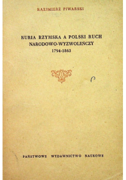 Kuria Rzymska a Polski ruch narodowo wyzwoleńczy 1794 - 1863