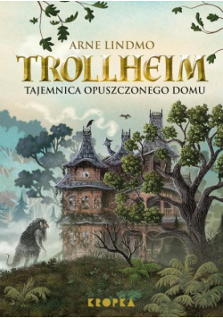 Trollheim Tajemnica opuszczonego domu