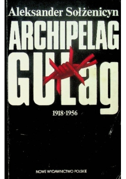 Archipelag Gułag 1918 - 1956