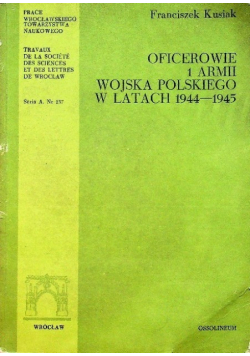Oficerowie 1 Armii Wojska Polskiego w latach 1944 1945