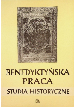 Benedyktyńska praca studia historyczne