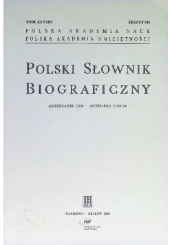 Polski słownik biograficzny Tom XL VII Część 2