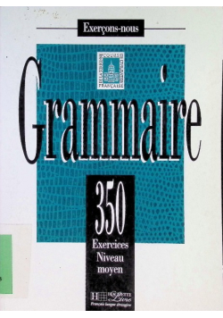 Grammaire 350 Exercices