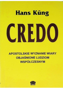 Credo Apostolskie wyznanie wiary objaśnione ludziom współczesnym