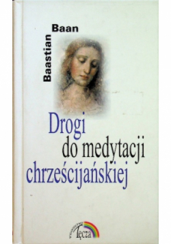 Drogi do medytacji chrześcijańskiej