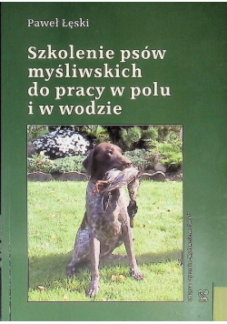 Szkolenie Psów Myśliwskich do pracy w polu i w wodzie