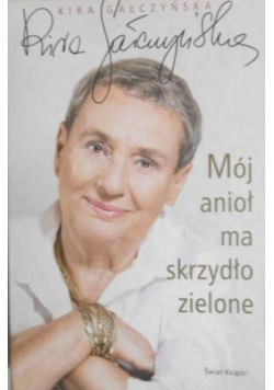 Mój anioł ma skrzydło zielone