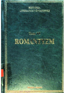 Historia literatury światowej romantyzm Tom 6