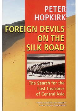 Foreign Devils on the Silk Road