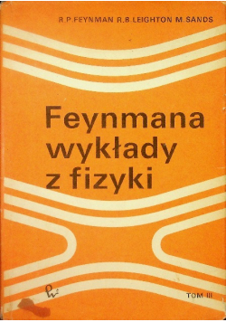 Feynmana wykłady z fizyki Tom III