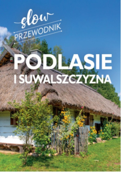 Podlasie i Suwalszczyzna