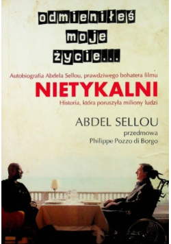 Nietykalni Odmieniłeś moje życie