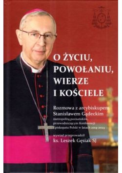 O życiu, powołaniu, wierze i kościele