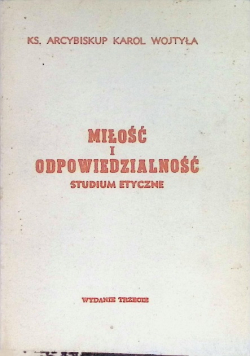 Miłość i odpowiedzialność studium etyczne