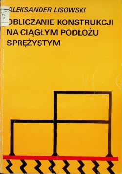 Obliczanie konstrukcji na ciągłym podłożu sprężystym
