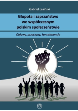 Głupota i zaparzaństwo we współczesnym polskim społeczeństwie