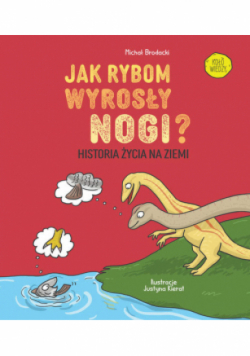 Jak rybom wyrosły nogi?
