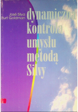 Dynamiczna kontrola umysłu metodą Silvy