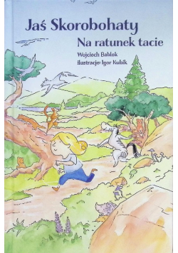 Jaś Skorobohaty. Na ratunek tacie