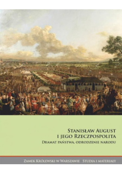 Stanisław August i jego rzeczpospolita