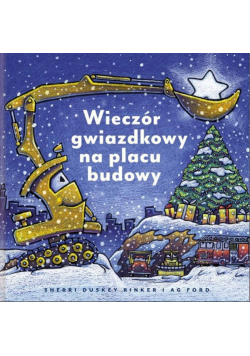Wieczór gwiazdkowy na placu budowy